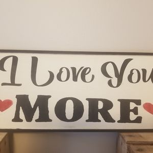 I love you more wall sign